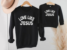 Load image into Gallery viewer, Love Like Jesus YOUTH Sweatshirt
