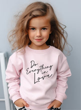 Load image into Gallery viewer, Do Everything In Love Toddler Graphic Sweatshirt
