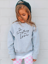 Load image into Gallery viewer, Do Everything In Love Toddler Graphic Sweatshirt
